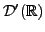 $ {\mathcal D}'({\mathbb{R}})$