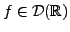 $ f\in{\mathcal D}({\mathbb{R}})$