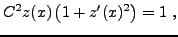 $\displaystyle C^2 z(x)\left(1+z'(x)^2\right) =1\ ,
$