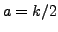 $ a=k/2$