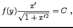 $\displaystyle f(y) \frac{x'}{\sqrt{1+x'^2}} = C\ ,
$