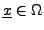 $ {\underline{x}}\in\Omega$