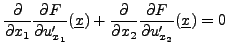 $\displaystyle \frac{\partial}{\partial x_1}\frac{\partial F}{\partial u'_{x_1}}...
...\partial}{\partial x_2}\frac{\partial F}{\partial u'_{x_2}}({\underline{x}})=0
$