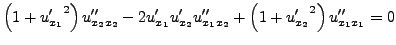 $\displaystyle \left(1+{u'_{x_1}}^2\right)u''_{x_2x_2} -2 u'_{x_1} u'_{x_2} u''_{x_1x_2} + \left(1+{u'_{x_2}}^2\right)u''_{x_1x_1} = 0$