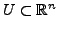 $ U\subset{\mathbb{R}}^n$