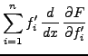 $\displaystyle \sum_{i=1}^n f_i' \,\frac{d}{dx}\,\frac{\partial F}{\partial f_i'}$