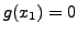 $ g(x_1)=0$