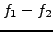 $ f_1 - f_2$