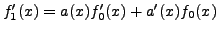 $ f_1'(x) = a(x) f_0'(x) + a'(x) f_0(x)$