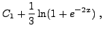 $\displaystyle C_1 + \frac1{3}\ln (1+e^{-2x})\ ,$