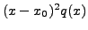 $ (x-x_0)^2q(x)$