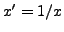 $ x'=1/x$