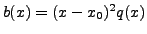 $ b(x)=(x-x_0)^2q(x)$