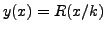 $ y(x)=R(x/k)$