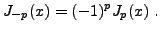 $\displaystyle J_{-p}(x) = (-1)^p J_p(x)\ .
$