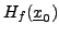 $ H_f({\underline{x}}_0)$