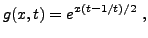 $\displaystyle g(x,t) = e^{x(t-1/t)/2}\ ,
$