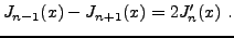 $\displaystyle J_{n-1}(x) - J_{n+1}(x) = 2 J_n'(x)\ .$
