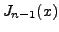 $\displaystyle J_{n-1}(x)$