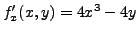 $ f'_x(x,y) = 4x^3 -4y$
