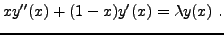 $\displaystyle x y''(x) + (1-x)y'(x) = \lambda y(x)\ .
$