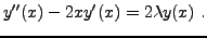 $\displaystyle y''(x) -2xy'(x) = 2\lambda y(x)\ .
$