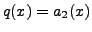 $ q(x)=a_2(x)$