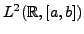 $ L^2({\mathbb{R}},[a,b])$