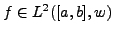 $ f\in L^2([a,b],w)$