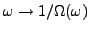 $ \omega\to 1/\Omega(\omega)$