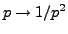 $ p\to 1/p^2$