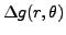 $\displaystyle \Delta g(r,\theta)$