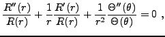 $\displaystyle \frac{R''(r)}{R(r)} + \frac1{r}\frac{R'(r)}{R(r)} +
\frac1{r^2} \frac{\Theta''(\theta)}{\Theta(\theta)}=0\ ,
$