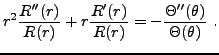 $\displaystyle r^2 \frac{R''(r)}{R(r)} + r \frac{R'(r)}{R(r)}
= -\frac{\Theta''(\theta)}{\Theta(\theta)}\ .
$