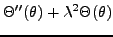 $\displaystyle \Theta''(\theta) + \lambda^2 \Theta(\theta)$
