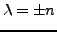 $ \lambda=\pm n$