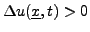 $ \Delta u({\underline{x}},t) >0$