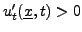 $ u'_t({\underline{x}},t)>0$