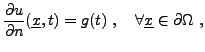$\displaystyle \frac{\partial u}{\partial n}({\underline{x}},t) = g(t)\ ,\quad \forall {\underline{x}}\in\partial\Omega\ ,$