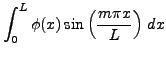 $\displaystyle \int_0^L \phi(x)\sin\left(\frac{m\pi x}L\right)\,dx$