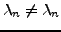 $ \lambda_n\ne\lambda_n$