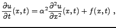 $\displaystyle \frac{\partial u}{\partial t}(x,t) = \alpha^2
\frac{\partial^2 u}{\partial x^2}(x,t)
+ f(x,t)\ ,
$