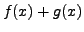 $\displaystyle f(x) + g(x)$