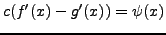 $\displaystyle c (f'(x) - g'(x)) = \psi(x)$