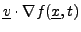 $\displaystyle {\underline{v}}\cdot\nabla f({\underline{x}},t)$