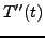 $\displaystyle T''(t)$