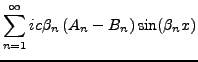 $\displaystyle \sum_{n=1}^\infty
ic\beta_n\left(A_n - B_n \right)\sin(\beta_n x)$