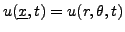 $ u({\underline{x}},t) = u(r,\theta,t)$