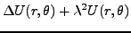 $\displaystyle \Delta U(r,\theta) + \lambda^2 U(r,\theta)$