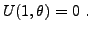 $\displaystyle U(1,\theta) = 0\ .
$